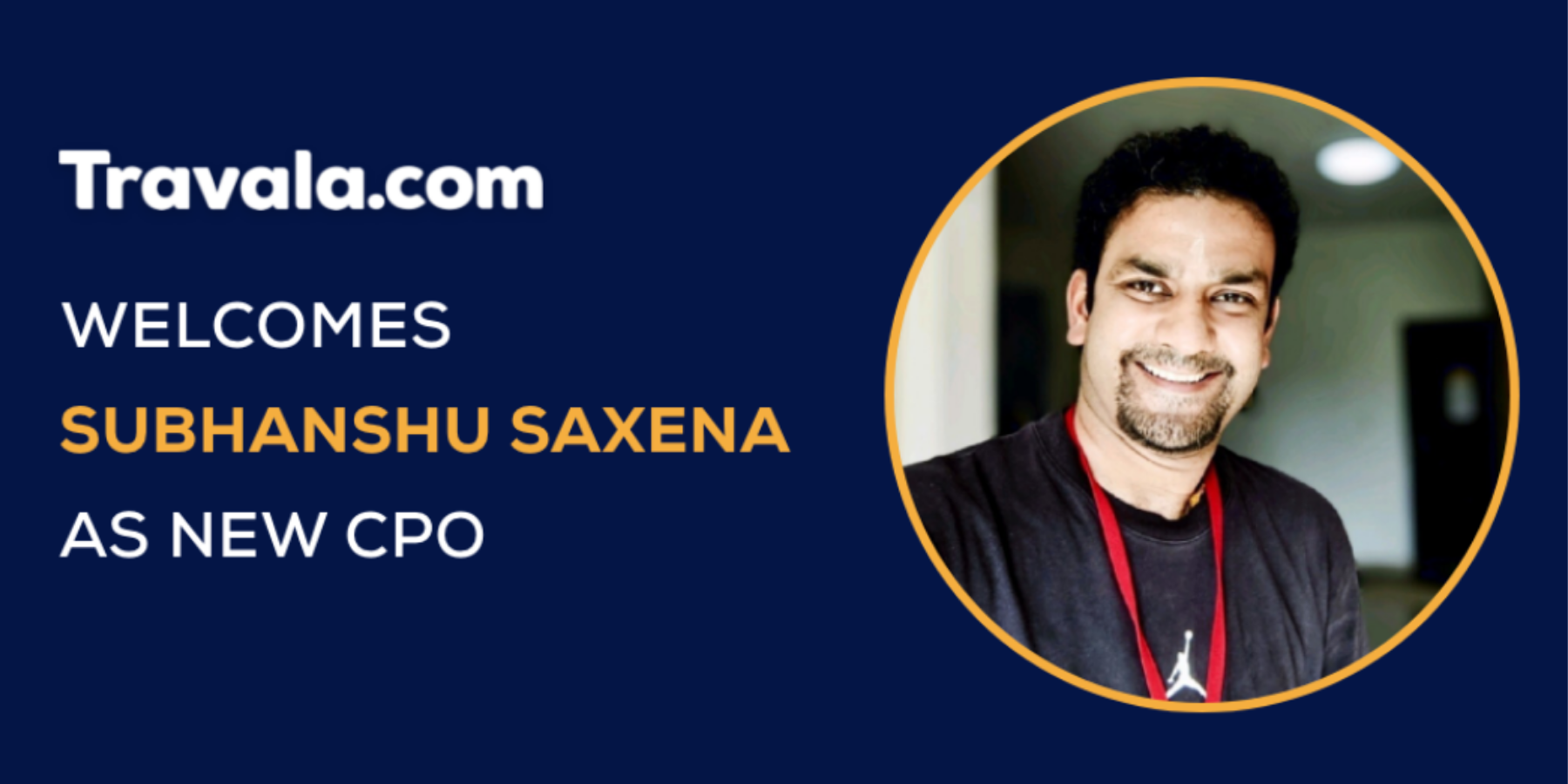 Travala.com Welcomes Subhanshu Saxena as CPO