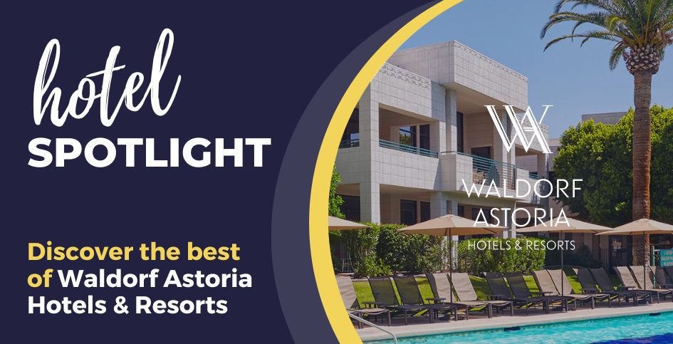Waldorf Astoria Hotel Spotlight March 2024